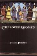 Cherokee Women: Gender and Culture Change, 1700-1835