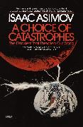 A Choice of Catastrophes: The Disasters That Threaten Our World