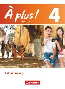À plus !, Französisch als 1. und 2. Fremdsprache - Ausgabe 2012, Band 4, Schulbuch - Lehrkräftefassung