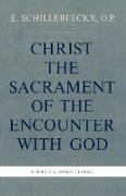 Christ the Sacrament of the Encounter with God