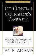 The Christian Counselor's Casebook