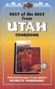 Best of the Best from Utah Cookbook: Selected Recipes from Utah's Favorite Cookbooks