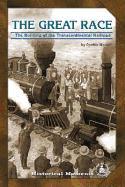 Great Race: The Building of the Transcontinental Railroad