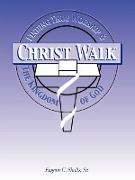 Christ-Walk, Finding True Worship & the Kingdom of God