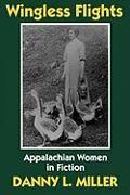 Wingless Flights: Appalachian Women in Fiction