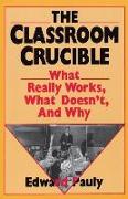 The Classroom Crucible