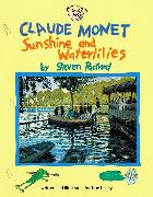 Claude Monet: Sunshine and Waterlilies