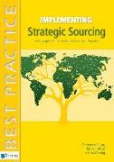 Implementing Strategic Sourcing: A Manager's Guide to World Class Best Practices