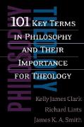 101 Key Terms in Philosophy and Their Importance for Theology