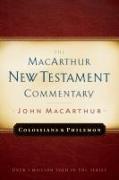 Colossians and Philemon MacArthur New Testament Commentary