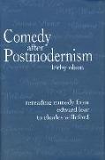 Comedy After Postmodernism: Rereading Comedy from Edward Lear to Charles Willeford