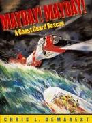 Mayday!: A Coast Guard Rescue