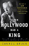 When Hollywood Had a King