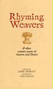 Rhyming Weavers: & Other Country Poets of Antrim and Down