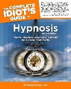 The Complete Idiot's Guide to Hypnosis: 2nd Edition