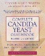 Complete Candida Yeast Guidebook, Revised 2nd Edition