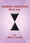 Debbie's Meetings Book One