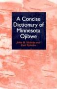 A Concise Dictionary of Minnesota Ojibwe