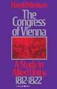 The Congress of Vienna: A Study of Allied Unity: 1812-1822