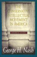 The Conservative Intellectual Movement in America, Since 1945