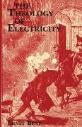 The Theology of Electricity