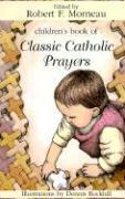 Children's Book of Classic Catholic Prayers