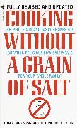 Cooking Without a Grain of Salt