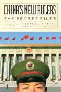 China's New Rulers: The Secret Files