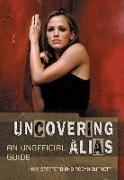 Uncovering Alias: An Unofficial Guide