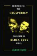 Countering the Conspiracy to Destroy Black Boys Vol. I-IV