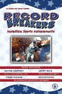 Record Breakers: Incredible Sports Achievements