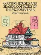 Country Houses and Seaside Cottages of the Victorian Era