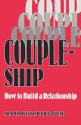 Coupleship: How to Build a Relationship