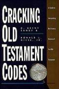 Cracking Old Testament Codes: A Guide to Interpreting Literary Genres of the Old Testament