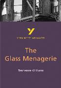 The Glass Menagerie: York Notes Advanced everything you need to catch up, study and prepare for and 2023 and 2024 exams and assessments