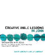 Creative Bible Lessons in John