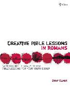 Creative Bible Lessons in Romans