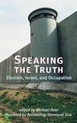Speaking the Truth: Zionism, Israel, and Occupation