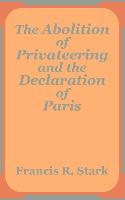 Abolition of Privateering and the Declaration of Paris, The