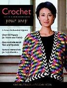 Crochet Your Way: A Learn-To-Crochet Afghan, Over 40 Projects for Ho