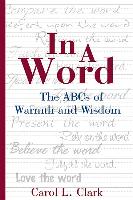 In a Word: The ABC's of Warmth and Wisdom