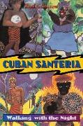 Cuban Santeria: Walking with the Night