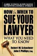How & When to Sue Your Lawyer: What You Need to Know