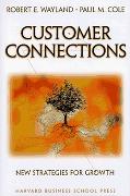 Customer Connections: New Strategies for Growth