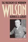 The Presidency of Woodrow Wilson