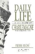 Daily Life in the World of Charlemagne: With Expanded Footnotes
