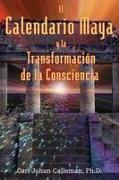 El Calendario Maya y La Transformación de la Consciencia