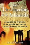 La Destrucción de la Atlántida: Convincente Evidencia de la Repentina Caída de la Legendaria Civilización