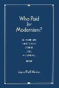 Who Paid for Modernism?: Art, Money, and the Fiction of Conrad, Joyce and Lawrence