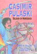 Casimir Pulaski: Soldier on Horseback
